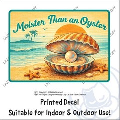 Moister Than an Oyster Decal Sticker Funny Beach Humor Quote Adult Couple Dating