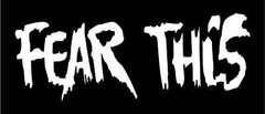 FEAR THIS Vinyl Decal 8″ x 3″ (11 Colors)