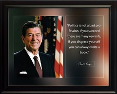 Ronald Reagan Politics Is Not Print Picture or Framed Wall Art
