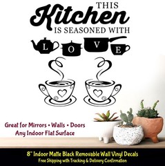 This Kitchen is Seasoned with Love 8″ Indoor Vinyl Decal Wall Mirrors Doors